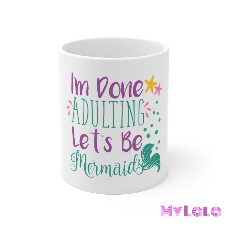 Done Adulting Mug 11oz