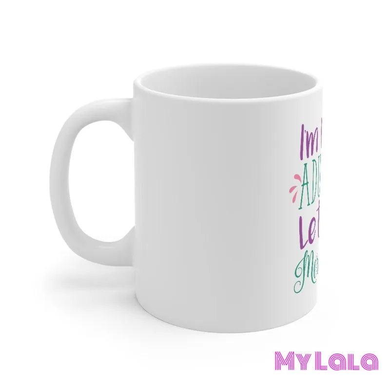 Done Adulting Mug 11oz