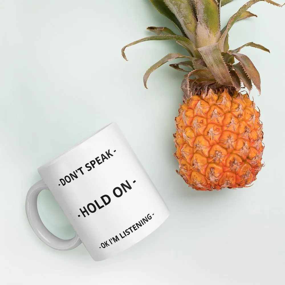 Don't Speak Coffee Mug