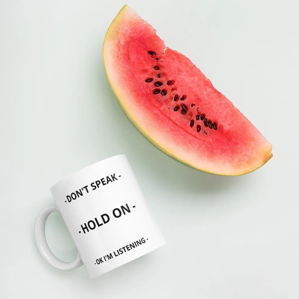 Don't Speak Coffee Mug