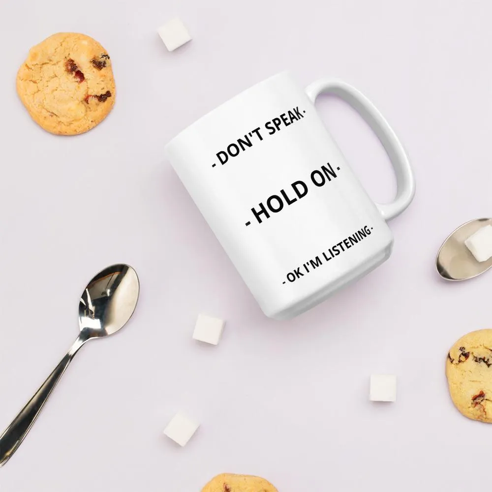 Don't Speak Coffee Mug