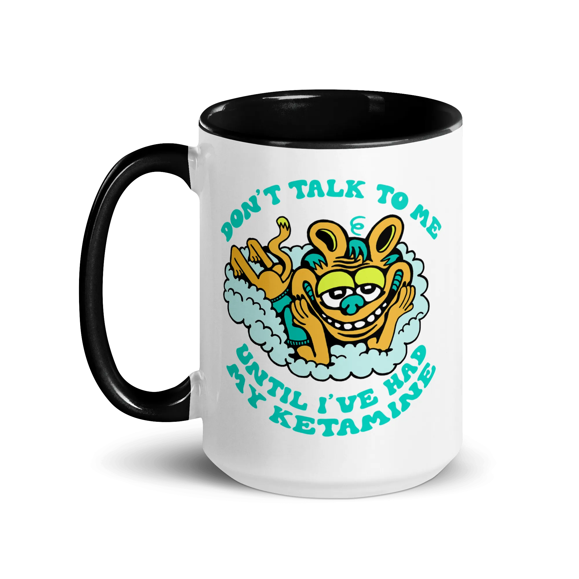 Don't Talk Ketamine Mug