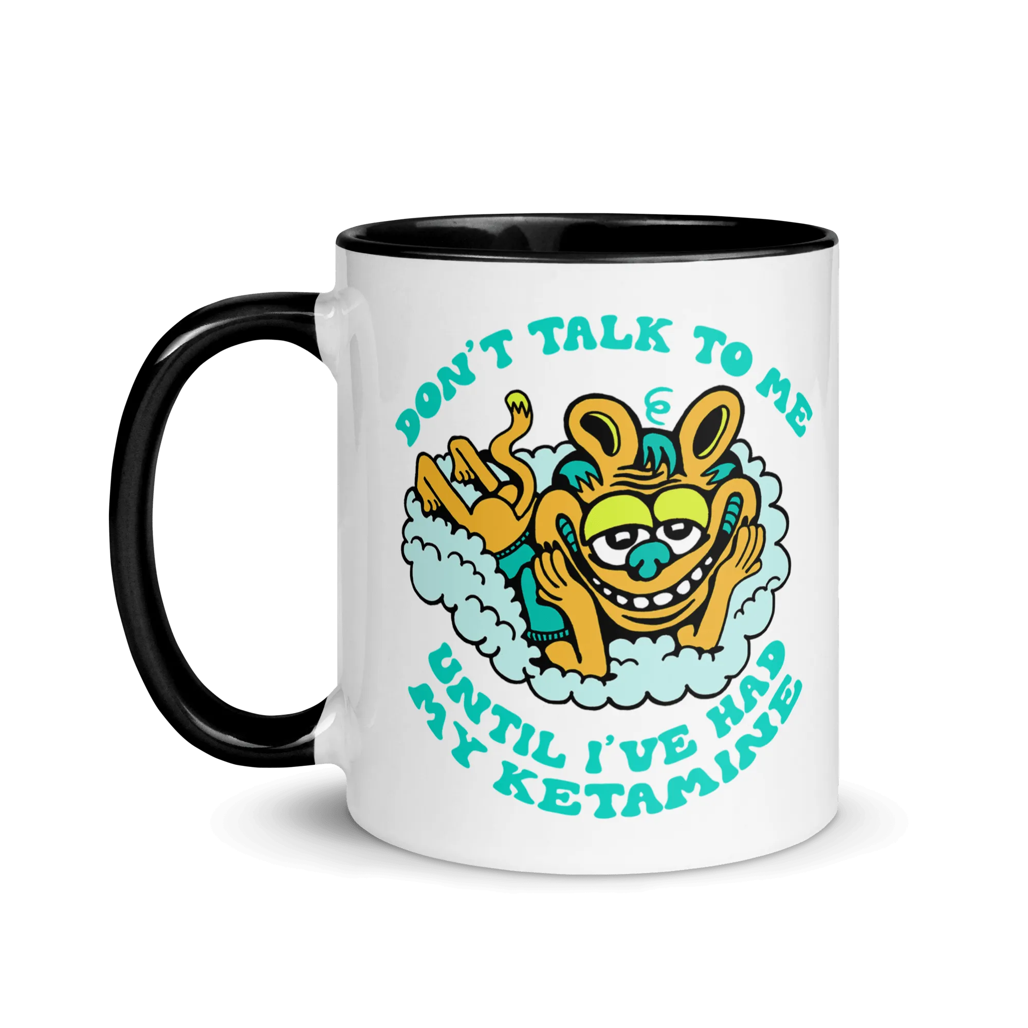 Don't Talk Ketamine Mug