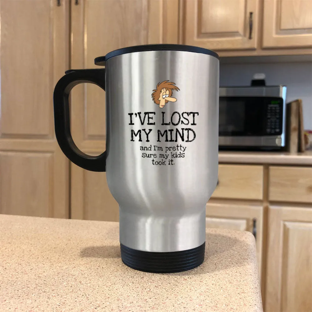 I've Lost My Mind Metal Coffee and Tea Travel Mug