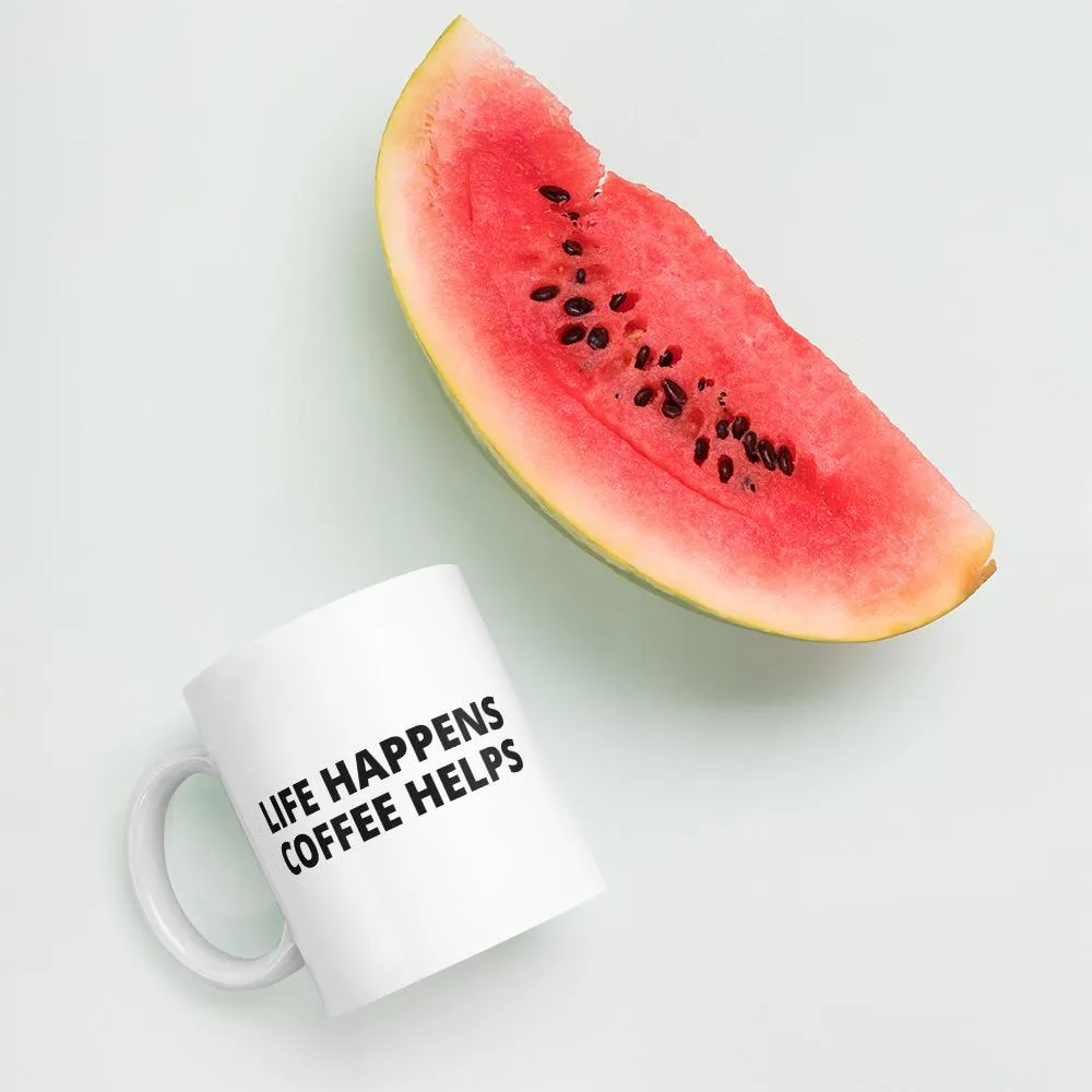 Life Happens Coffee Mug