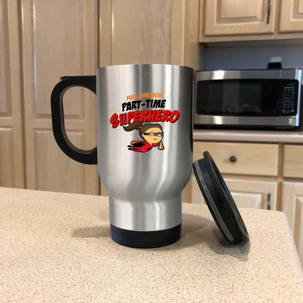 Part-time Superhero Metal Coffee and Tea Travel Mug