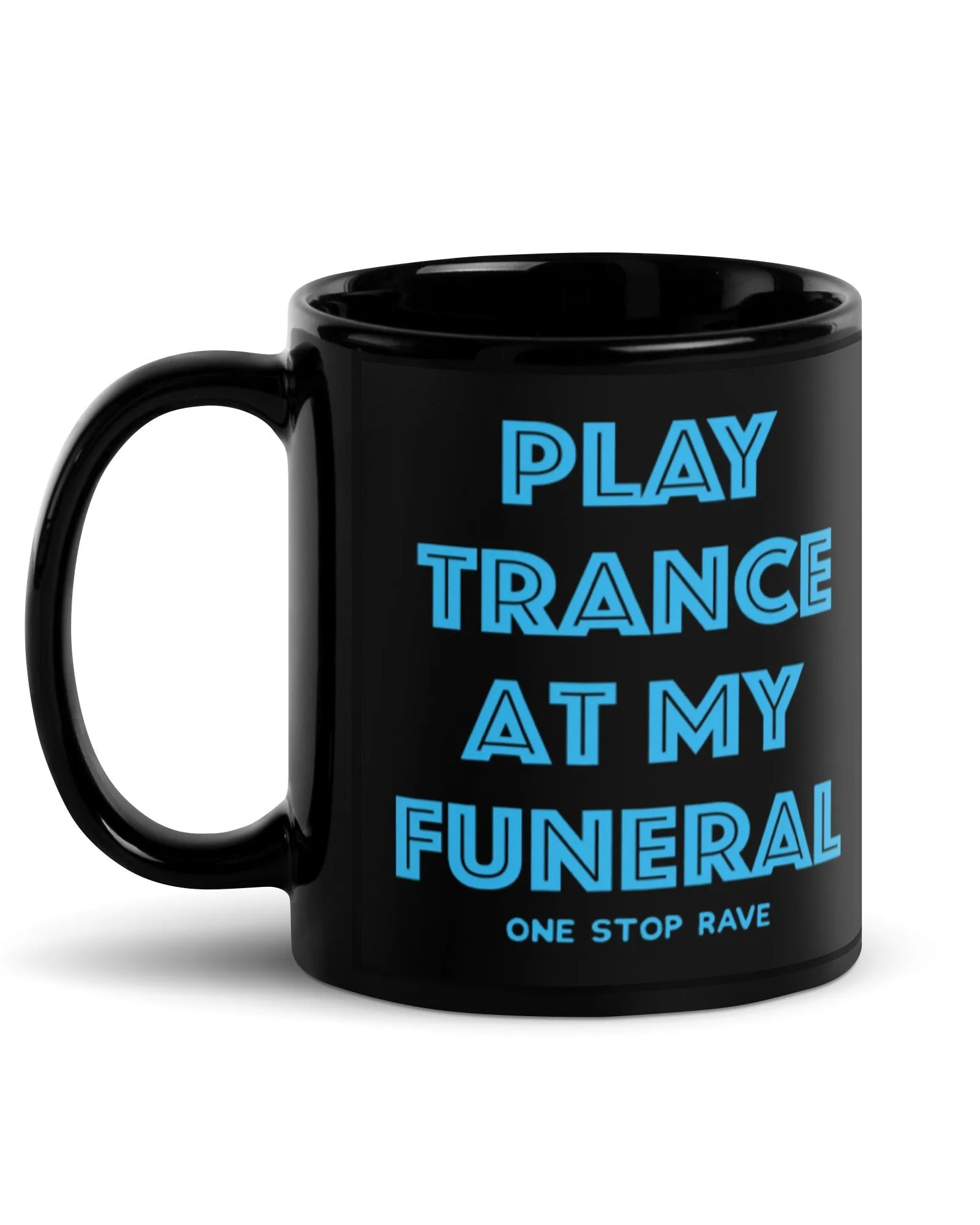 Play Trance At My Funeral Mug