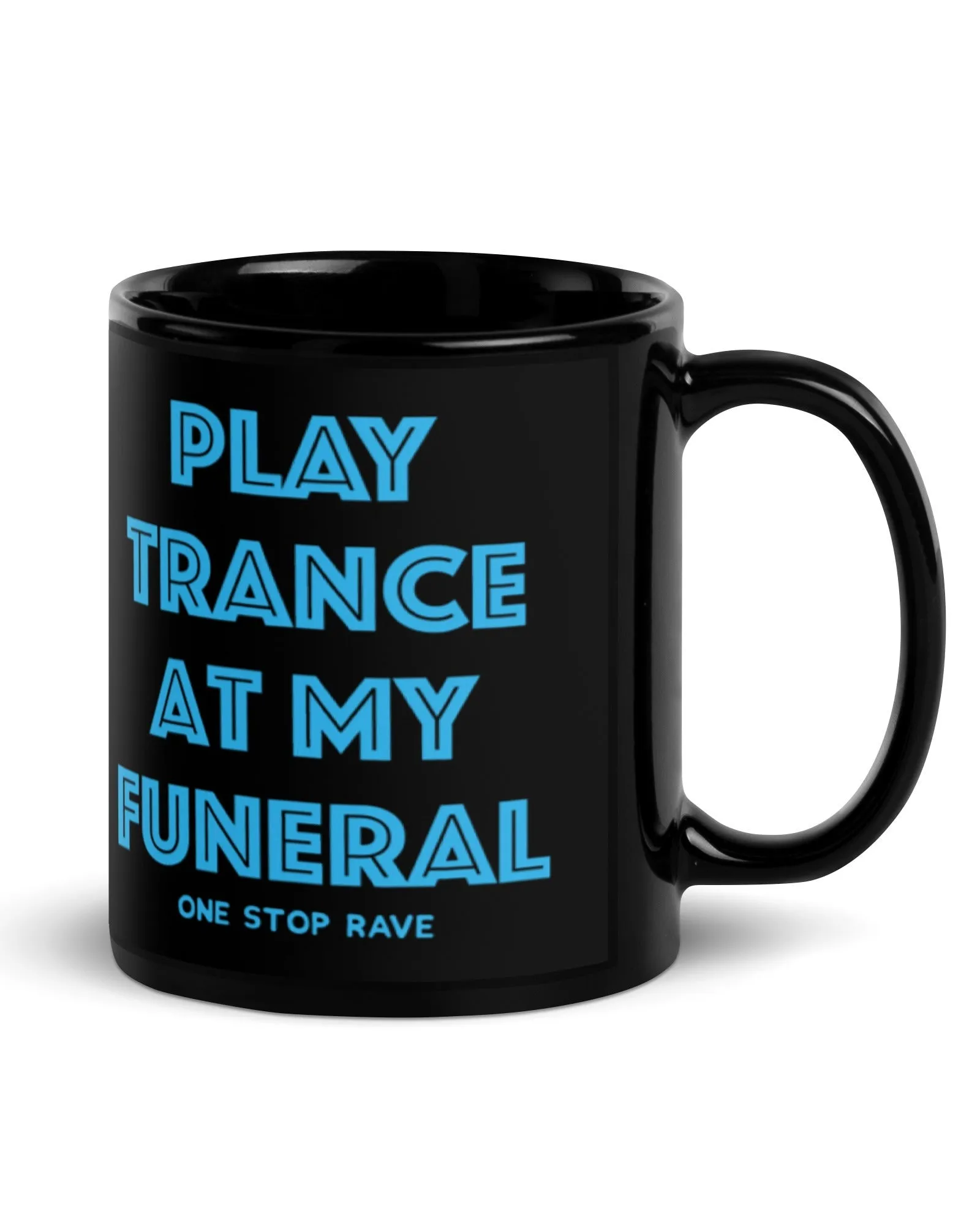 Play Trance At My Funeral Mug