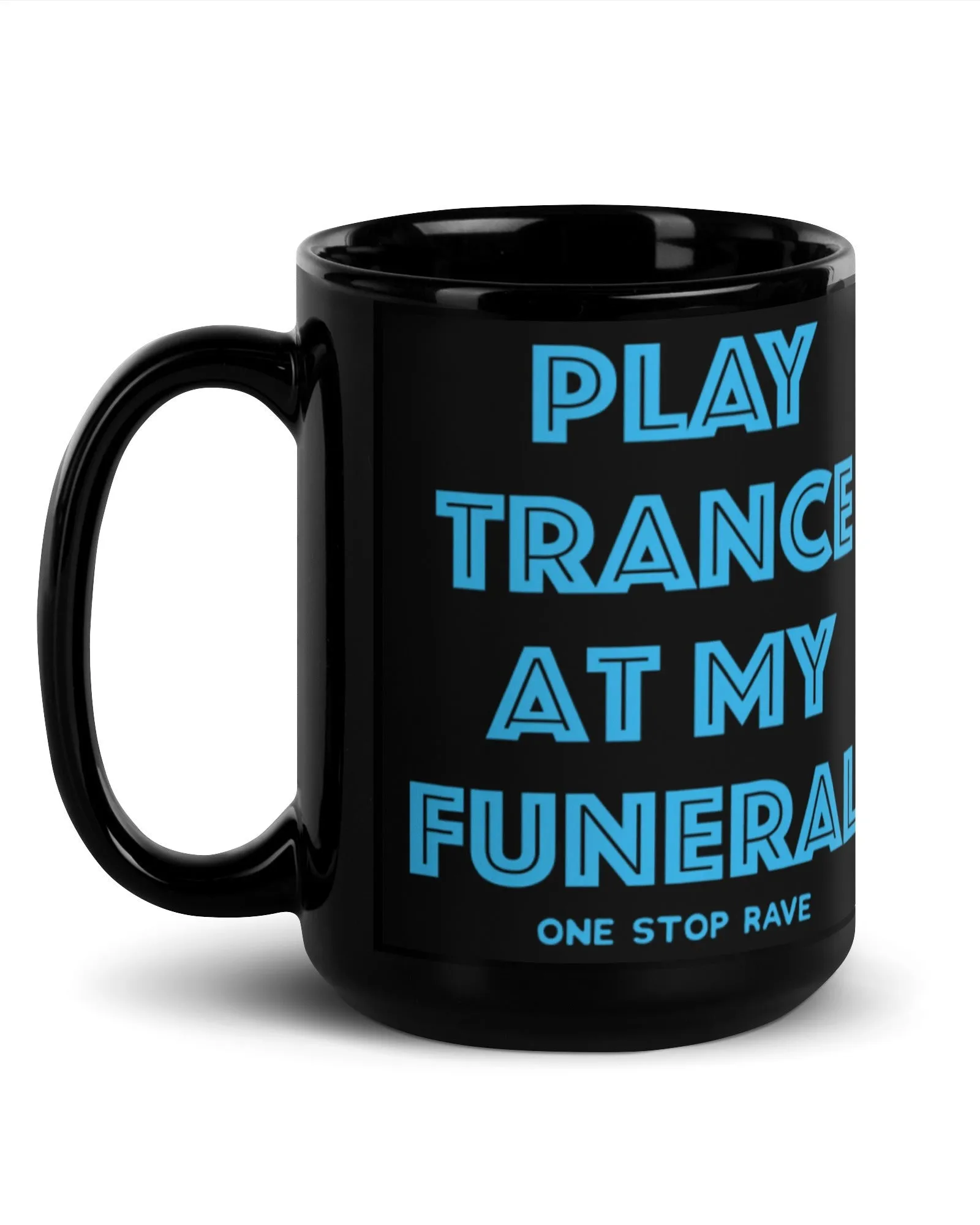 Play Trance At My Funeral Mug