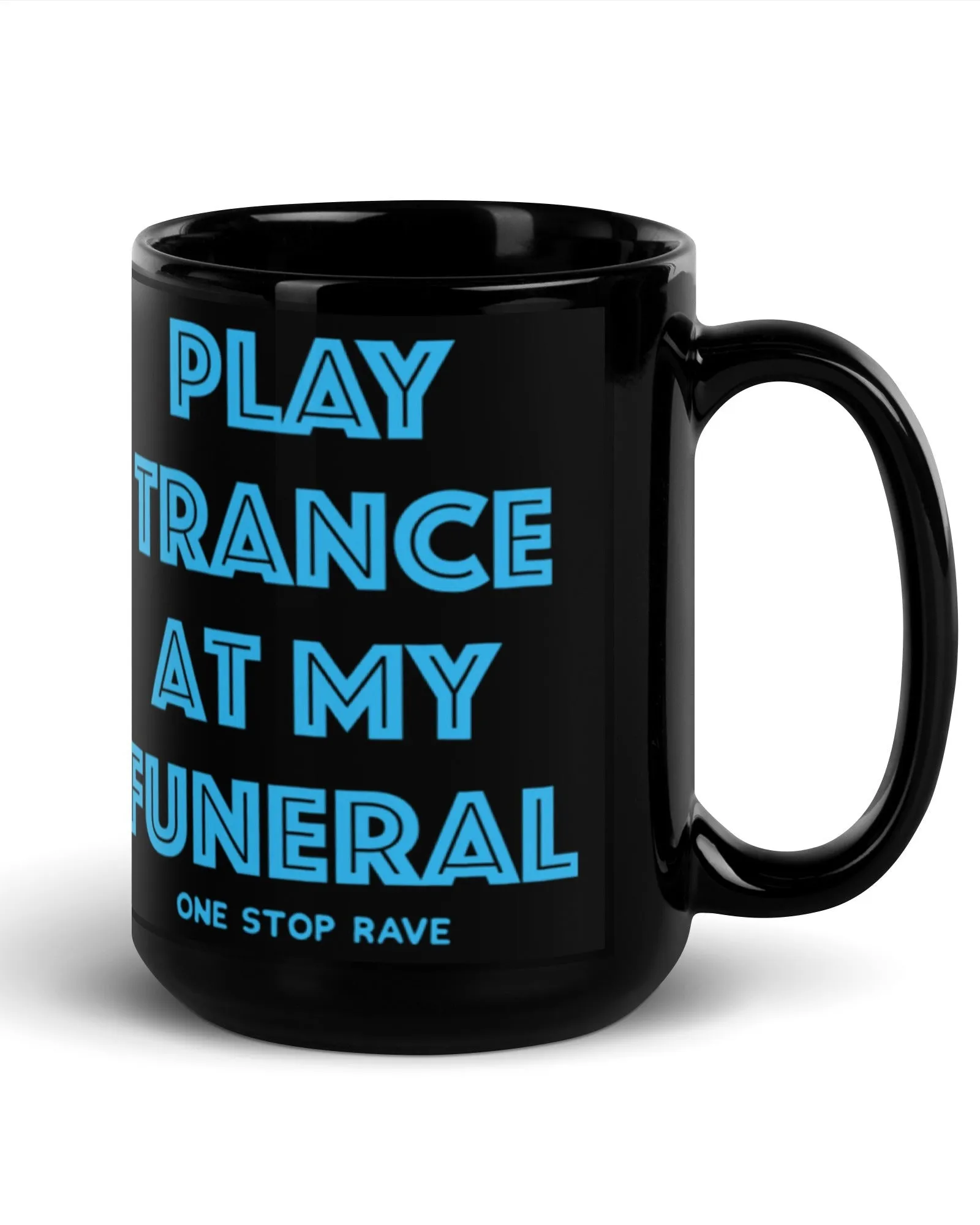 Play Trance At My Funeral Mug